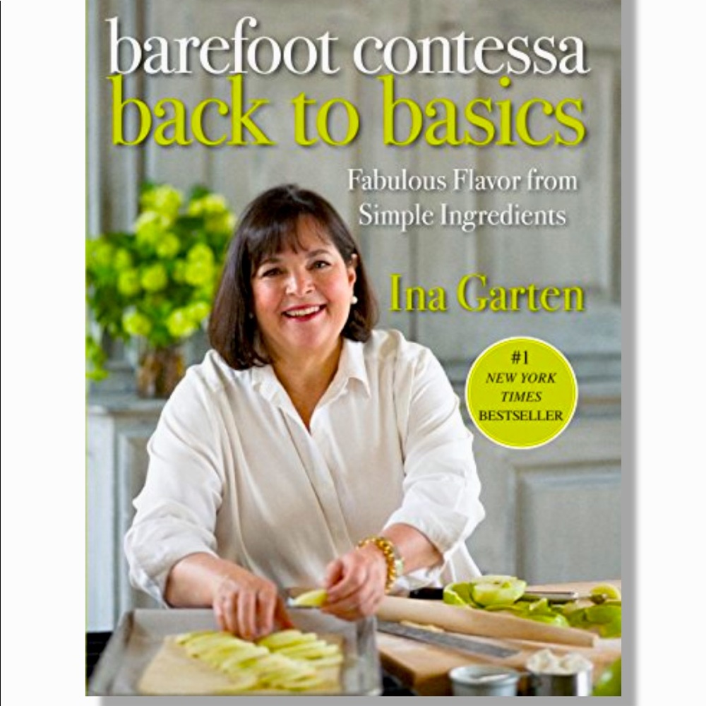 Barefoot Contessa Back to Basics: Fabulous Flavor from Simple Ingredients